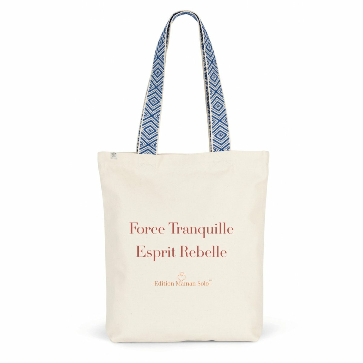 Tote Bag "Force Tranquille Esprit Rebelle" -Edition Maman Solo- - face_0