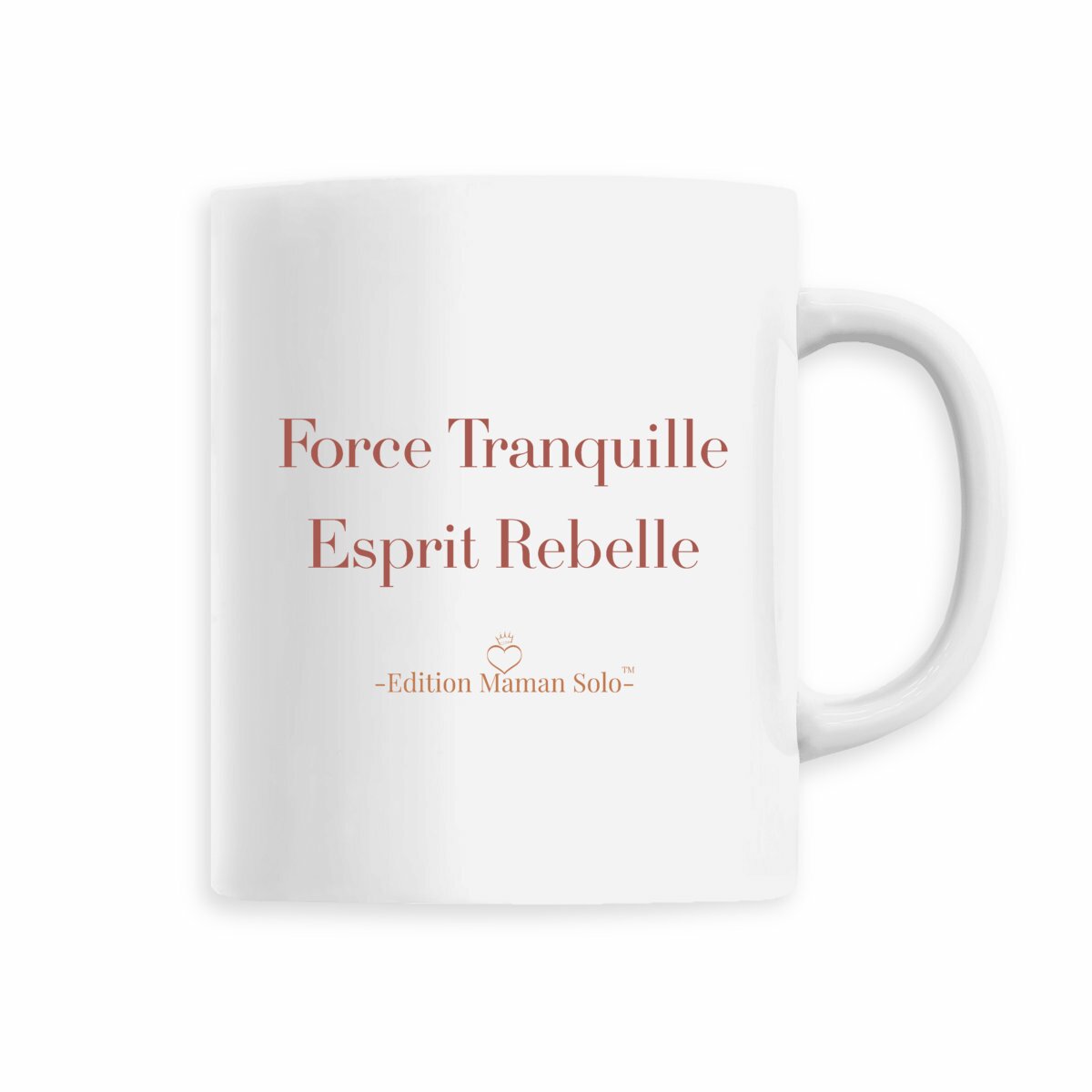 Mug céramique Force Tranquille, Esprit Rebelle - Édition Maman Solo - face_0