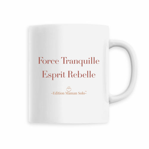 Mug céramique Force Tranquille, Esprit Rebelle - Édition Maman Solo - face_0