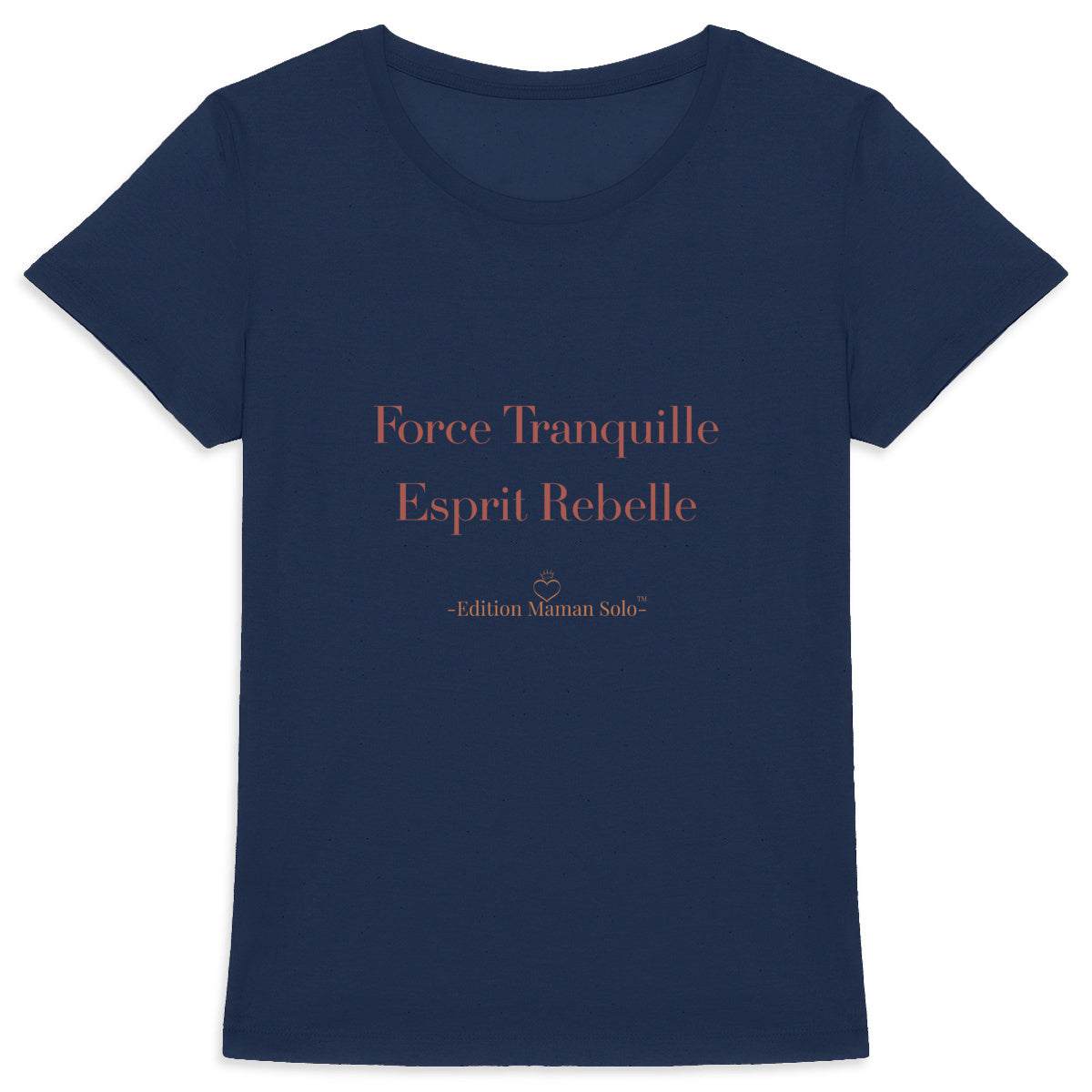 T-shirt "Force Tranquille Esprit Rebelle" -Edition Maman Solo- - face_2