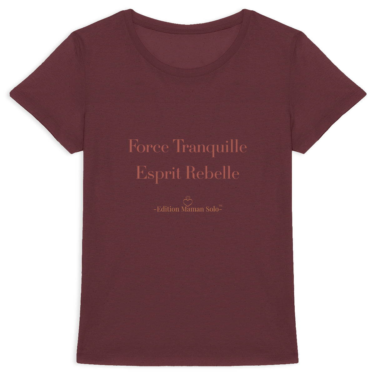 T-shirt "Force Tranquille Esprit Rebelle" -Edition Maman Solo- - face_3