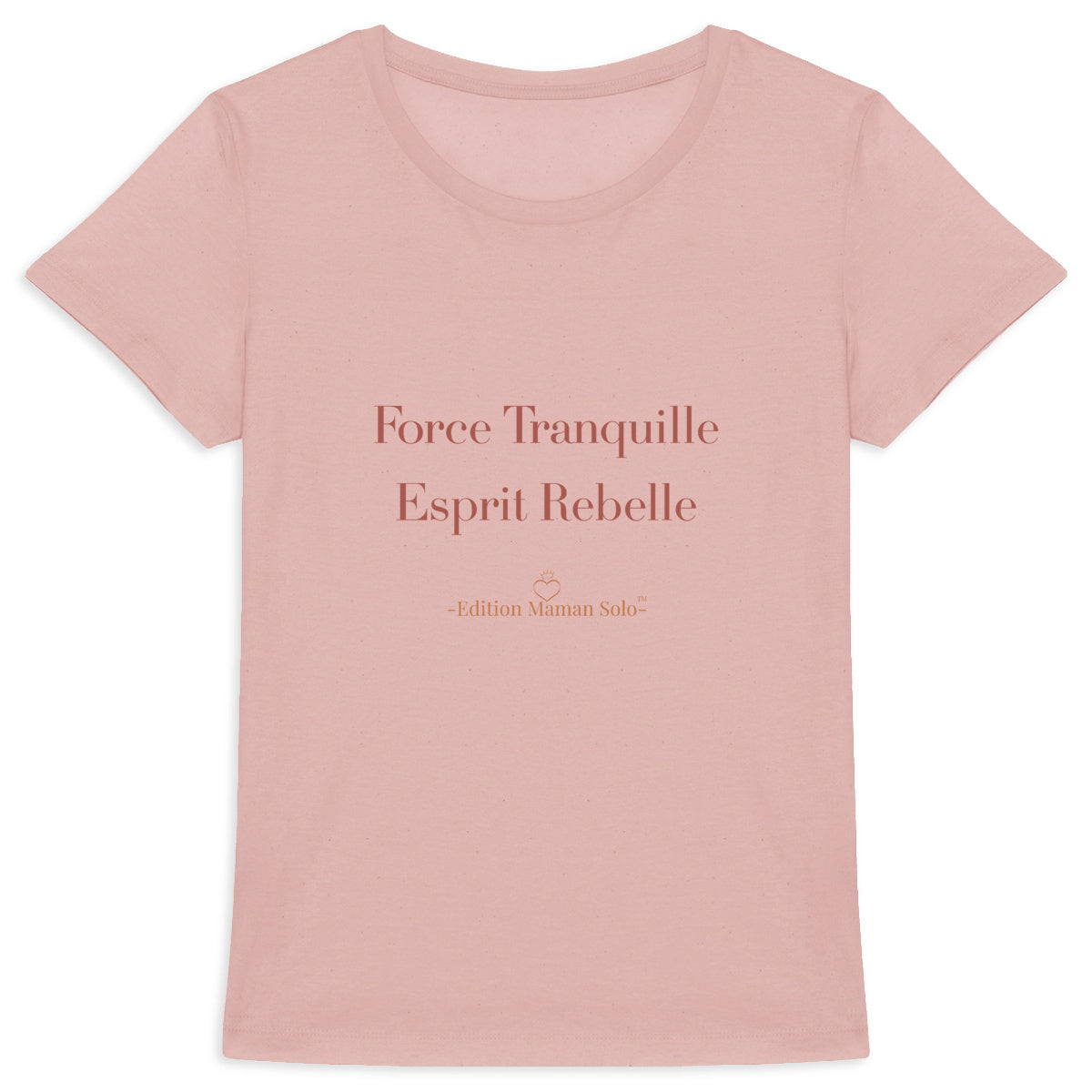 T-shirt "Force Tranquille Esprit Rebelle" -Edition Maman Solo- - face_5
