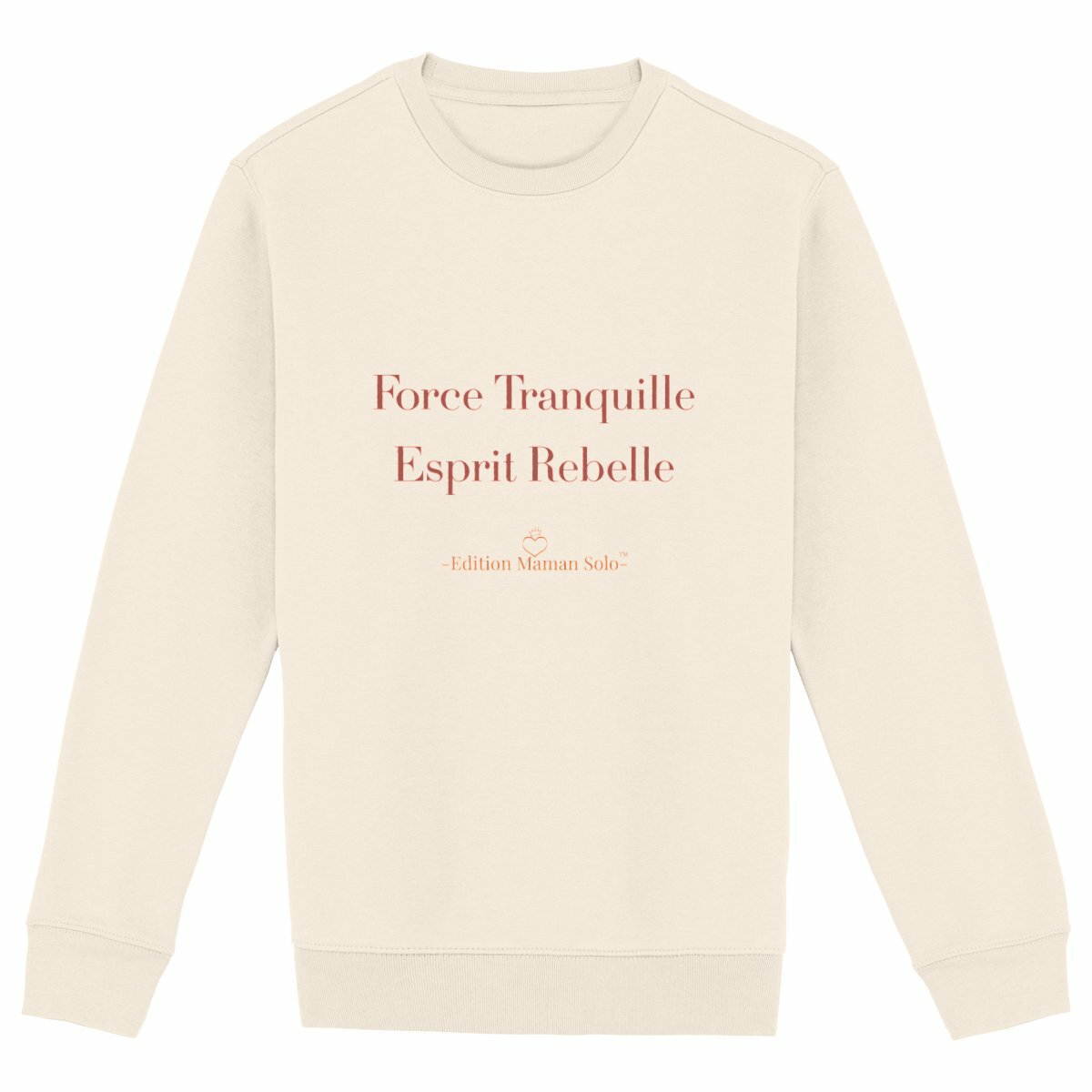 Sweat "Force Tranquille Esprit Rebelle" -Edition Maman Solo- - face_ivoire