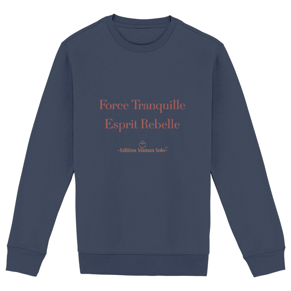 Sweat "Force Tranquille Esprit Rebelle" -Edition Maman Solo- - face_marine